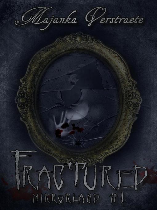 Title details for Fractured by Majanka Verstraete - Available